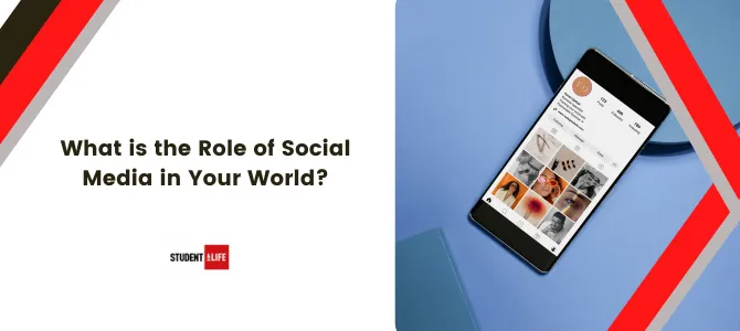What is the Role of Social Media in Your World?