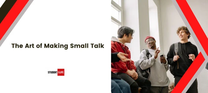 The Art of Making Small Talk