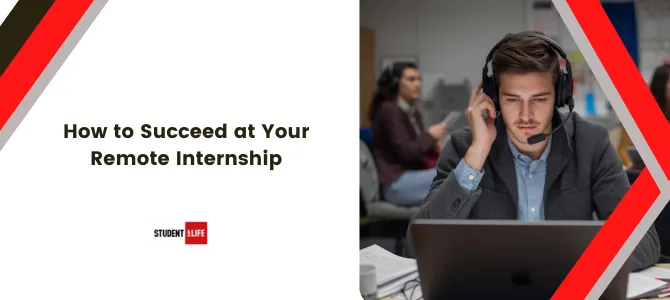 How to Succeed at Your Remote Internship